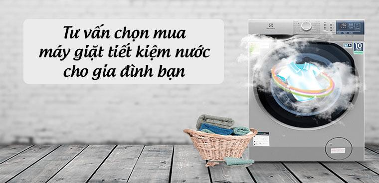 Có vô số yếu tố cần cân nhắc để lựa chọn được một chiếc máy giặt tiết kiệm điện nước